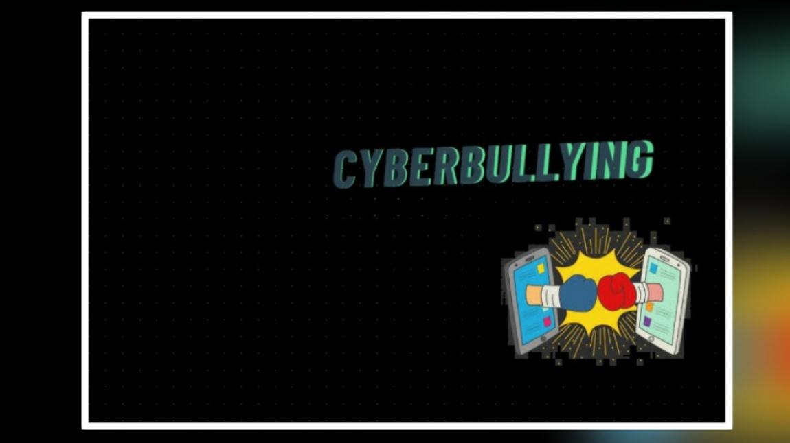 Cyberbullying / Teknolojiye Bağlı Hastalıklar
